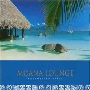 Various - Moana Lounge - Polynesian Vibes download mp3 flac