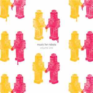 Various - Music For Robots Volume 1 download free