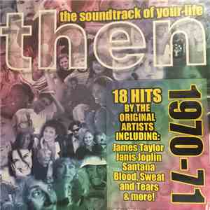 Various - Then: The Soundtrack Of Your Life (1970-71) download mp3 flac