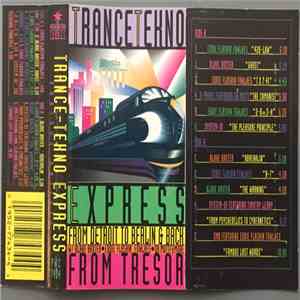 Various - Trance Tekno Express - From Detroit To Berlin & Back download free