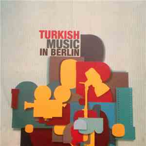 Various - Turkish Music In Berlin download mp3 flac