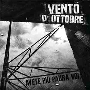 Vento D'Ottobre - Avete Più Paura Voi download mp3 flac