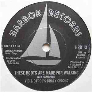 Vic & Carol's Crazy Circus - These Boots Are Made For Walking download free