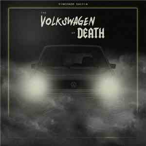 Vincenzo Salvia - The Volkswagen Of Death download mp3 flac