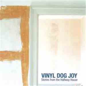 Vinyl Dog Joy - Stories From The Halfway House download mp3 flac