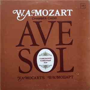W. A. Mozart - Chamber Choir Ave Sol - Missa Brevis / Six Notturni / Ave, Verum Corpus / Kyrie download mp3 flac