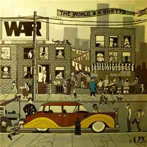 War - The World Is A Ghetto download mp3 flac