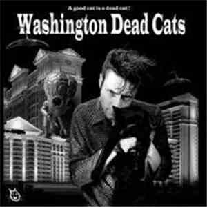 Washington Dead Cats - A Good Cat Is A Dead Cat download mp3 flac