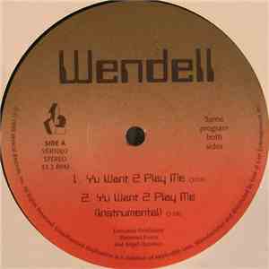 Wendell  - Yu Want 2 Play Me download mp3 flac
