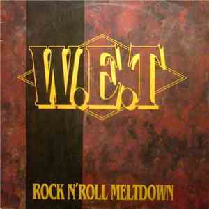 W.E.T - Rock N'Roll Meltdown download mp3 flac
