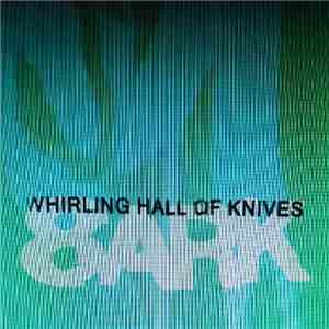 Whirling Hall Of Knives - 8ark download mp3 flac