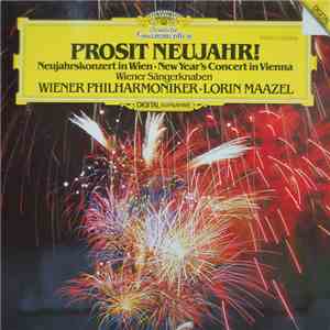 Wiener Philharmoniker, Lorin Maazel, Wiener Sängerknaben - Prosit Neujahr! download mp3 flac