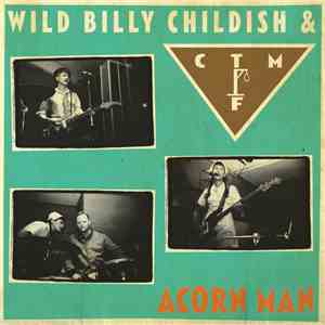 Wild Billy Childish & CTMF - Acorn Man download mp3 flac