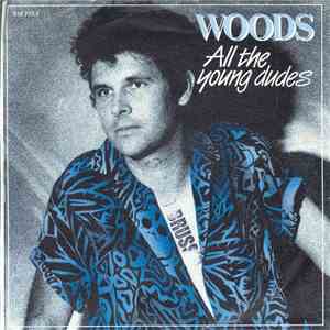 Woods  - All The Young Dudes download mp3 flac