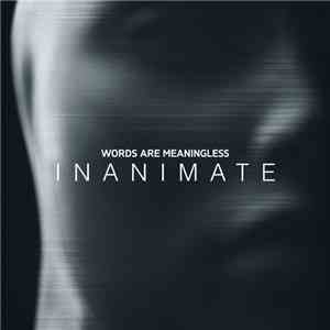 Words Are Meaningless - Inanimate download mp3 flac