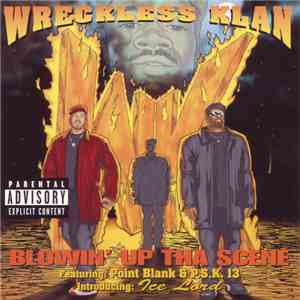 Wreckless Klan - Blowin' Up Tha Scene download free