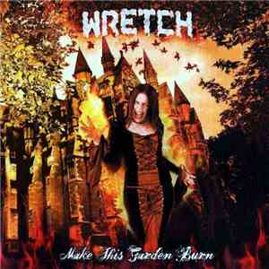 Wretch  - Make This Garden Burn download free