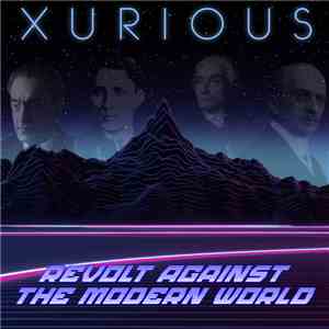 Xurious - Revolt Against The Modern World download mp3 flac
