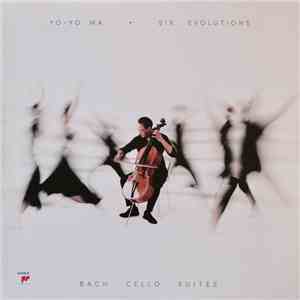 Yo-Yo Ma - Six Evolutions - Bach: Cello Suites download mp3 flac