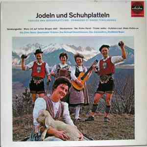 Zirler Buam, Die Geschwister Krismer, Duo Schöpf-Kerschbaumer, Die Ebbser Buam & Das Edelweiß-Trio - Jodeln Und Schuhplatteln (Yodling And Schuhplattling, Chansons Et Danse Tyroliennes) download mp3 flac